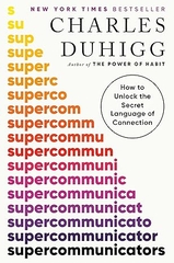 Supercommunicators: How to Unlock the Secret Language of Connectio