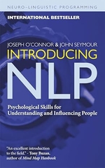 Introducing NLP: Psychological Skills for Understanding and Influencing Peopl