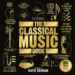 The Classical Music Book (Big Ideas Simply Explained)