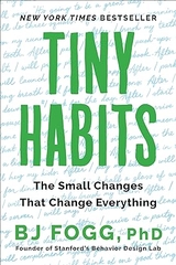 Tiny Habits: The Small Changes That Change Everything