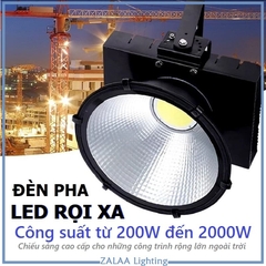 Đèn Pha LED Cầu Cảng Rọi Xa cho những công trình rộng lớn ngoài trời công suất từ 200W đến 2000