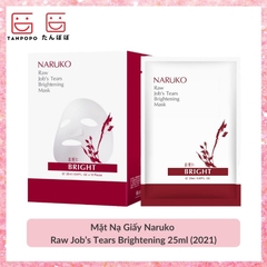 Mặt Nạ Giấy Naruko Raw Job’s Tears Brightening 25ml (2021)