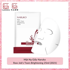 Mặt Nạ Giấy Naruko Raw Job’s Tears Brightening 25ml (2021)