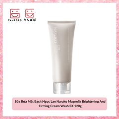 Sữa Rửa Mặt Bạch Ngọc Lan Naruko Magnolia Brightening And Firming Cream Wash EX 120ml