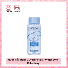Nước Tẩy Trang L'Oreal Micellar Water Refreshing 30ml