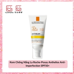 Kem Chống Nắng La Roche-Posay Anthelios Anti-Imperfection SPF50+