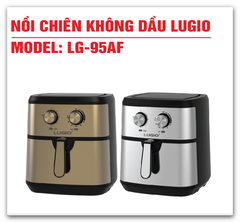 Nồi chiên không dầu LUGIO 9,5L Model LG - 95AF