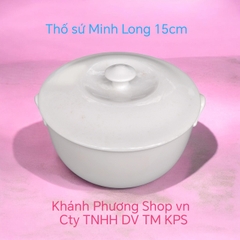 Thố sứ Minh Long có nắp 15cm - thố sứ trắng minh long 15cm