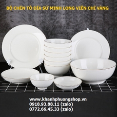 bộ chén tô dĩa sứ trắng Minh Long viền vàng - bộ bàn ăn sứ trắng Minh Long viền vàng