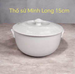 Thố sứ Minh Long có nắp 15cm - thố sứ trắng minh long 15cm