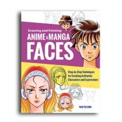 Drawing and Painting Anime and Manga Faces