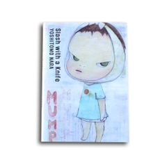 Yoshitomo Nara - Slash with a Knife