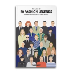 The Lives of 50 Fashion Legends