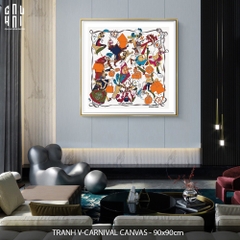 TRANH CANVAS V-CARNIVAL 90X90 CM