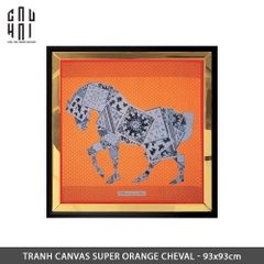 TRANH CANVAS SUPER ORANGE CHEVAL 93X93CM