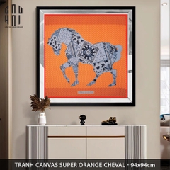 TRANH CANVAS SUPER SHINING ORANGE CHEVAL 94X94CM