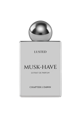 LUSTED MUSK-HAVE