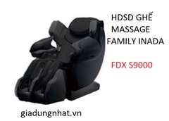 HDSD GHẾ MASSAGE FAMILY INADA FDX S9000