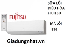 SỮA LỖI   E56 ĐIỀU HÒA FUJITSU NHẬT NỘI ĐỊA