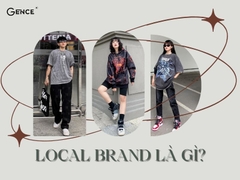 Local Brand là gì? Giải mã xu hướng thời trang 