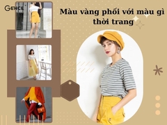 Màu vàng phối với màu gì thời trang và không bị lỗi mốt