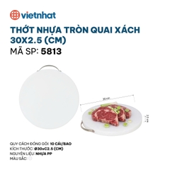 THỚT NHỰA TRÒN QUAI XÁCH 30X2.5 CM 5813
