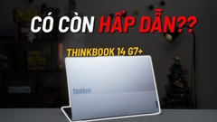 Đầu năm 2026 Thinkbook 14 G7+ còn gì hấp dẫn ????