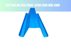 TS40.60-Mè Lito màu xanh STEELTRUSS AZ150 G550 lợp ngói