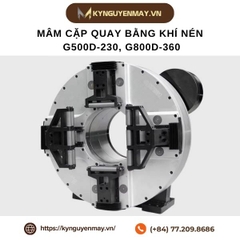 Mâm cặp quay bằng khí nén G500D-230, G800D-360
