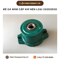 Đế gá mâm cặp khí nén loại 15/20/25/32