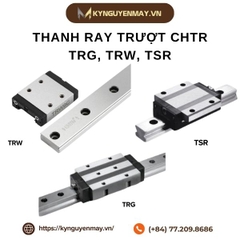 Thanh ray trượt CHTR | TRG, TRW, TSR