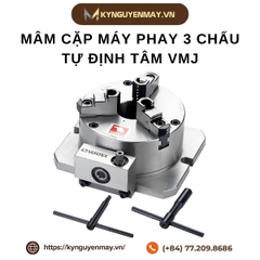 Mâm cặp máy phay 3 chấu tự định tâm VMJ