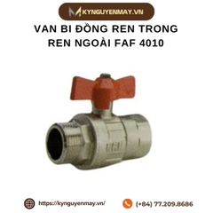 Van bi đồng ren trong ren ngoài FAF 4010