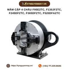 Mâm cặp 4 chấu F95E2TC, F130JF2TC, F245DF2TC, F365DF2TC, F520DFA2TC