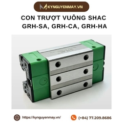 Con trượt vuông SHAC GRH-SA, GRH-CA, GRH-HA