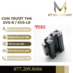 Con trượt THK SVS-R/SVS-LR | SVS45R, SVS45LR, SVS55R, SVS55LR, SVS65R, SVS65LR