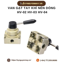 Van gạt tay khí nén dòng HV-02 HV-03 HV-04