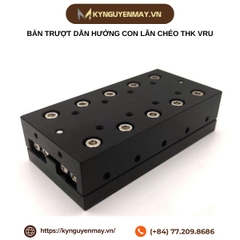 Bàn trượt dẫn hướng con lăn chéo THK VRU