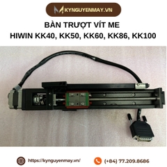 Bàn trượt vít me HIWIN KK40, KK50, KK60, KK86, KK100