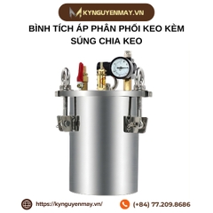 Bình tích áp phân phối keo kèm súng chia keo