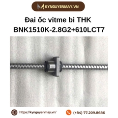 Đai ốc vitme bi THK BNK1510K-2.8G2+610LCT7
