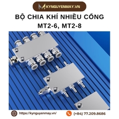 Bộ chia khí nhiều cổng MT2-4, MT2-6, MT2-8, MT2-10, MT2-12, MT2-14