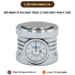 Bộ định vị so dao trục Z cho máy phay CNC
