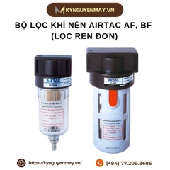 Bộ lọc khí nén AIRTAC AF, BF (Lọc ren đơn)