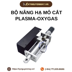 Bộ nâng hạ mỏ cắt plasma-oxygas