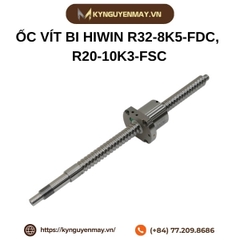 Ốc vít bi Hiwin R32-8K5-FDC R20-10K3-FSC 20mm 32mm