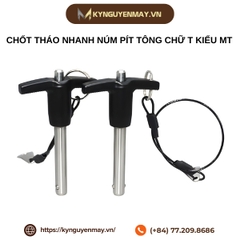 Chốt tháo nhanh núm pít tông chữ T kiểu MT