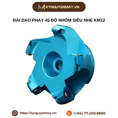 Đài dao phay 45 độ nhôm siêu nhẹ KM12