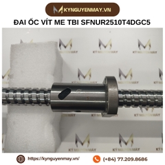 Đai ốc Vitme TBI SFNU | SFNU1605, SFNU2005, SFNU2505, SFNU3205