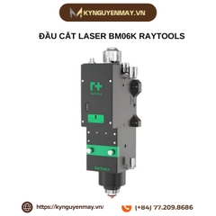 Đầu cắt laser BM06K Raytools